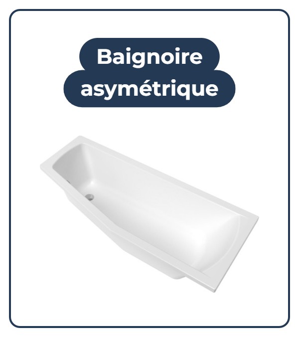 Baignoire asymétrique